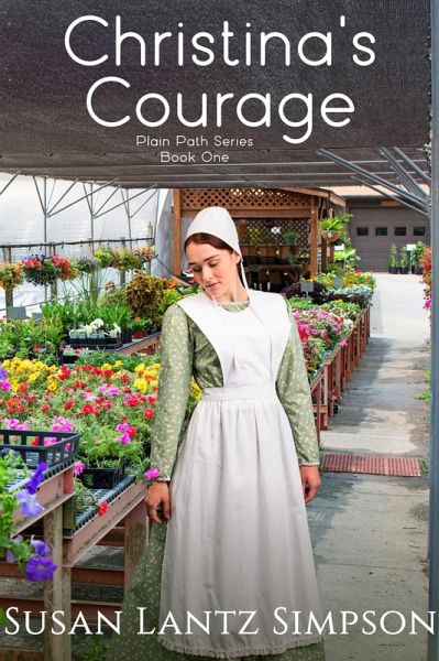 Christina's Courage (Plain Paths, #1) (eBook, ePUB) Christina's Courage (Plain Paths, #1) (eBook, ePUB)