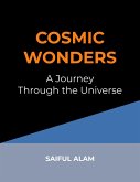 Cosmic Wonders: A Journey Through the Universe (eBook, ePUB) Cosmic Wonders: A Journey Through the Universe (eBook, ePUB)