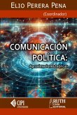 Comunicación política. Aproximaciones teóricas (eBook, ePUB)
