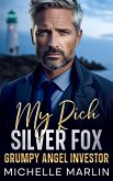 My Rich Silver Fox Grumpy Angel Investor (eBook, ePUB) My Rich Silver Fox Grumpy Angel Investor (eBook, ePUB)