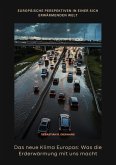 Das neue Klima Europas: Was die Erderwärmung mit uns macht (eBook, ePUB)