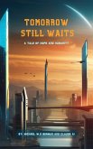 Tomorrow Still Waits (eBook, ePUB) Tomorrow Still Waits (eBook, ePUB)