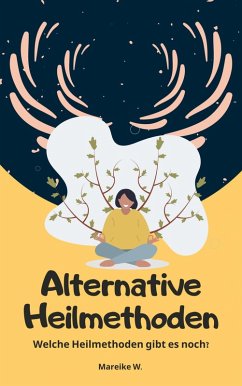Alternative Heilmethoden (eBook, ePUB) Cover Alternative Heilmethoden (eBook, ePUB)