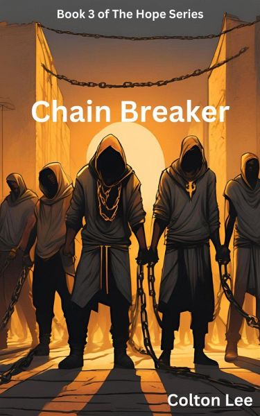 Chain Breaker (The Hope Series, #3) (eBook, ePUB)