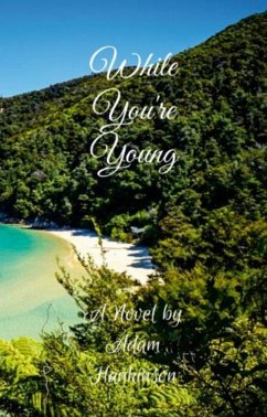 While You're Young (eBook, ePUB) - Hankinson, Adam