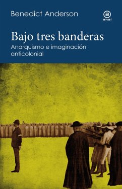 Bajo tres banderas (eBook, ePUB) - Anderson, Benedict