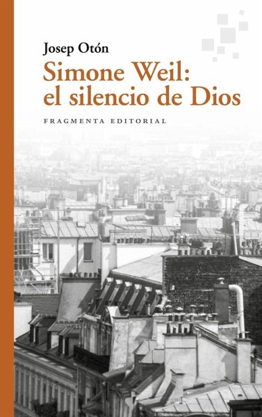 Simone Weil: el silencio de Dios (eBook, ePUB) Simone Weil: el silencio de Dios (eBook, ePUB)