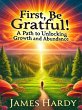 First, Be Grateful!: A Path To... - Bild 1