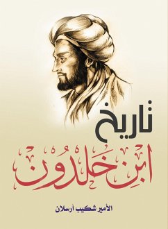 History of Ibn Khaldun (eBook, ePUB) - Arslan, Prince Shakib