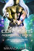 Alien Corsair's Abducted Bride (Draconian Warriors, #16) (eBook, ePUB) Alien Corsair's Abducted Bride (Draconian Warriors, #16) (eBook, ePUB)