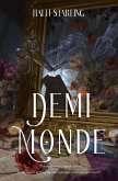 Demimonde (Oracle, Tailor, Curator, #2) (eBook, ePUB) Demimonde (Oracle, Tailor, Curator, #2) (eBook, ePUB)