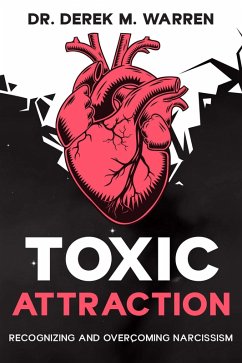 Toxic Attraction (eBook, ePUB) - Warren, Derek M.