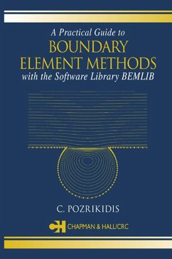 A Practical Guide to Boundary Element Methods with the Software Library BEMLIB (eBook, ePUB) - Pozrikidis, C.