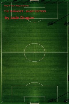 Cover Play It Your Way - The Manager, Angry Edition (eBook, ePUB)
