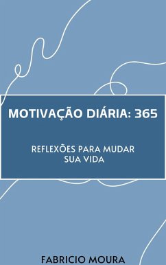Cover Motivação Diária: 365 Reflexões para Mudar Sua Vida (eBook, ePUB)