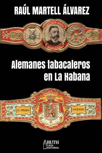 Alemanes tabacaleros en La Habana (eBook, ePUB) Alemanes tabacaleros en La Habana (eBook, ePUB)