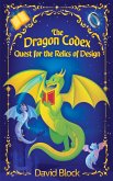 The Dragon Codex: Quest for the Relics of Design (eBook, ePUB)
