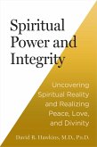 Spiritual Power and Integrity (eBook, ePUB) Spiritual Power and Integrity (eBook, ePUB)