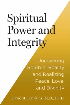 Spiritual Power and Integrity (eBook, ePUB) - Hawkins, David R.