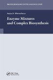 Enzyme Mixtures and Complex Biosynthesis (eBook, ePUB) Enzyme Mixtures and Complex Biosynthesis (eBook, ePUB)