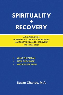 Spirituality + Recovery (eBook, ePUB) - Chance, Susan