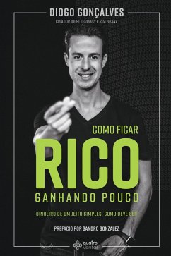 Como ficar rico ganhando pouco (eBook, ePUB) - Gonçalvez, Diogo