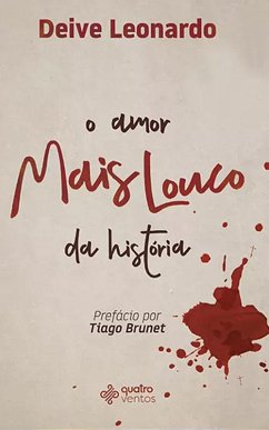 O amor mais louco da história (eBook, ePUB) - Leonardo, Deive