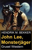 John Lee, Monsterjäger: Grusel Western (eBook, ePUB)
