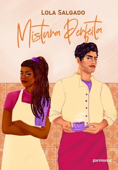 Mistura perfeita (eBook, ePUB) - Lola, Salgado