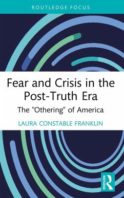 Fear and Crisis in the Post-Truth Era (eBook, ePUB) - Franklin, Laura Constable