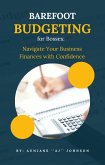 Barefoot Budgeting for Bosses: Navigating Your Business Finances with Confidence (eBook, ePUB)