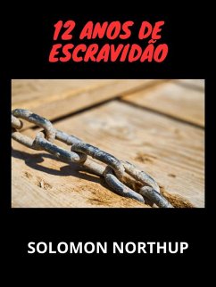 12 anos de escravidão (Traduzido) (eBook, ePUB) - Northup, Solomon