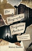 The Biographer of Forgotten Authors (eBook, ePUB) The Biographer of Forgotten Authors (eBook, ePUB)