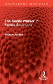 The Social Worker in Family Situations (eBook, ePUB)