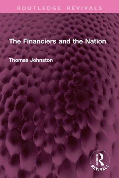 The Financiers and the Nation (eBook, ePUB) The Financiers and the Nation (eBook, ePUB)
