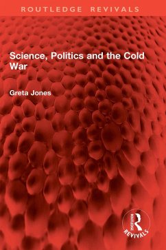 Cover Science, Politics and the Cold War (eBook, ePUB)