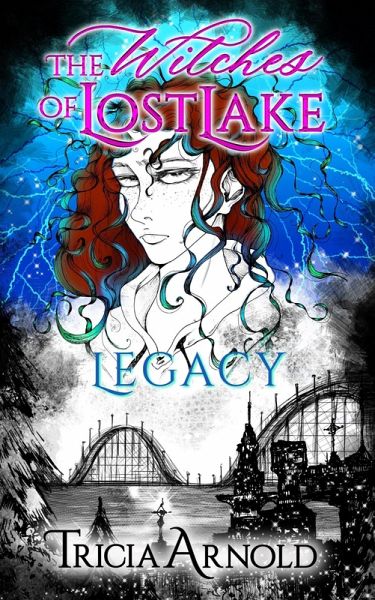 The Witches of Lost Lake: Legacy (eBook, ePUB) The Witches of Lost Lake: Legacy (eBook, ePUB)