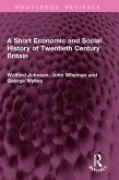 A Short Economic and Social History of Twentieth Century Britain (eBook, PDF) A Short Economic and Social History of Twentieth Century Britain (eBook, PDF)