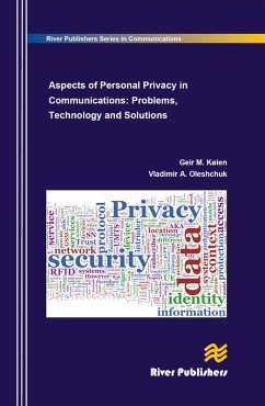 Aspects of Personal Privacy in Communications - Problems, Technology and Solutions (eBook, PDF) - Koien, Geir M.; Oleshchuk, Vladimir A.