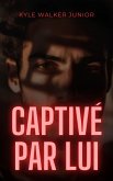 Captivé par lui (eBook, ePUB)