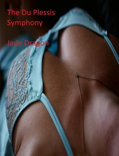 The Du Plessis Symphony (eBook, ePUB) - Dragon, Jade