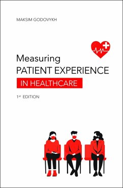 Measuring Patient Experience in Healthcare (eBook, ePUB) - Godovykh, Maksim