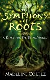 The Symphony of Roots (eBook, ePUB)