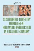 Sustainable Forestry Management and Wood Production in a Global Economy (eBook, ePUB) Sustainable Forestry Management and Wood Production in a Global Economy (eBook, ePUB)