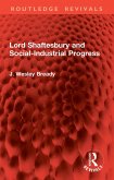 Lord Shaftesbury and Social-Industrial Progress (eBook, ePUB) Lord Shaftesbury and Social-Industrial Progress (eBook, ePUB)