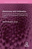 Democracy and Civilization (eBook, ePUB) Democracy and Civilization (eBook, ePUB)