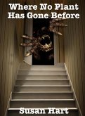 Where No Plant Has Gone Before (eBook, ePUB) Where No Plant Has Gone Before (eBook, ePUB)