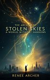 The Archive of Stolen Skies (eBook, ePUB)