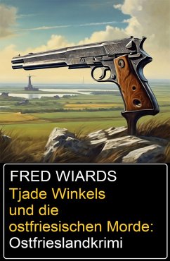 Cover Tjade Winkels und die ostfriesischen Morde: Ostfrieslandkrimi (eBook, ePUB)