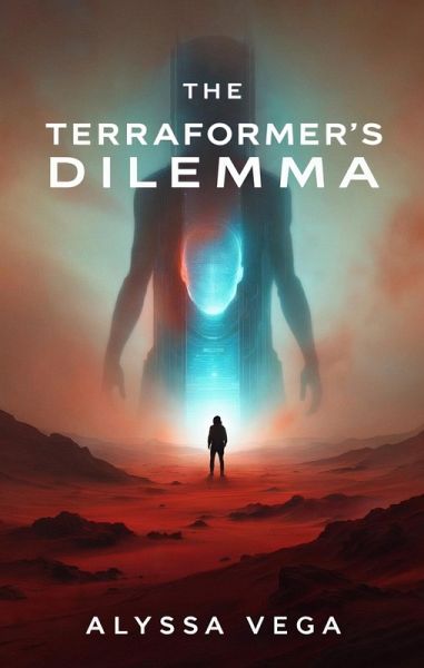 The Terraformer's Dilemma (eBook, ePUB) The Terraformer's Dilemma (eBook, ePUB)